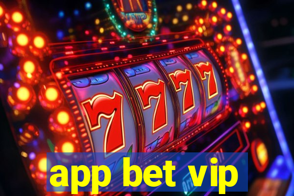 app bet vip